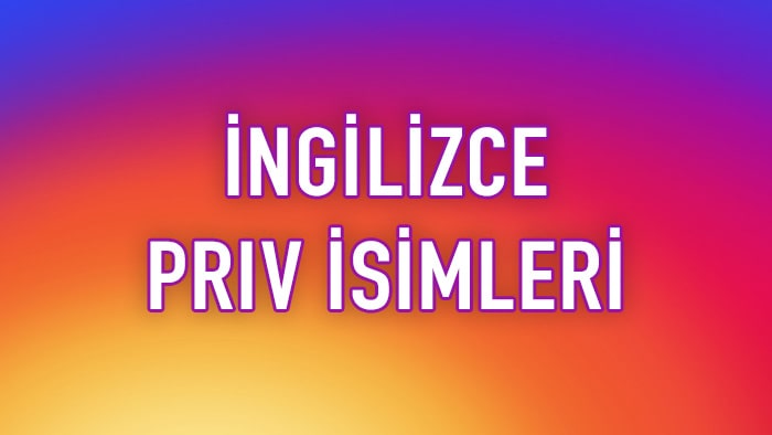 ingilizce priv isimleri