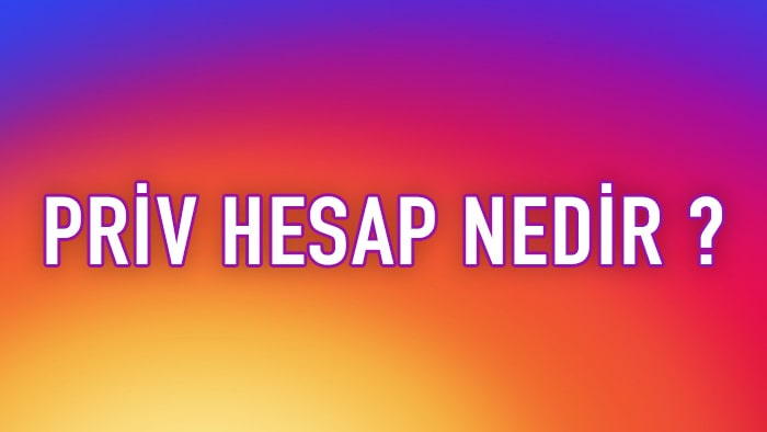 priv hesap nedir