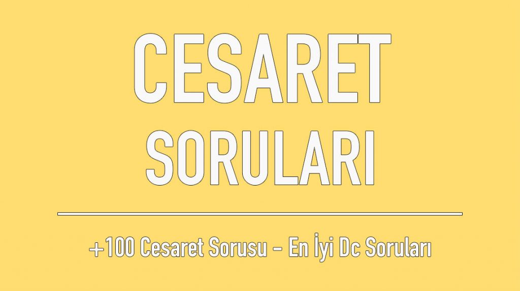 cesaret soruları